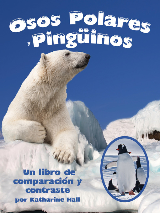 Title details for Osos Polares y Pingüinos by Katharine Hall - Available